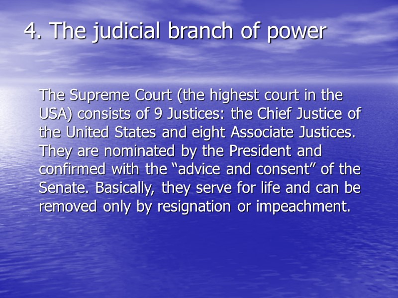 4. The judicial branch of power    The Supreme Court (the highest